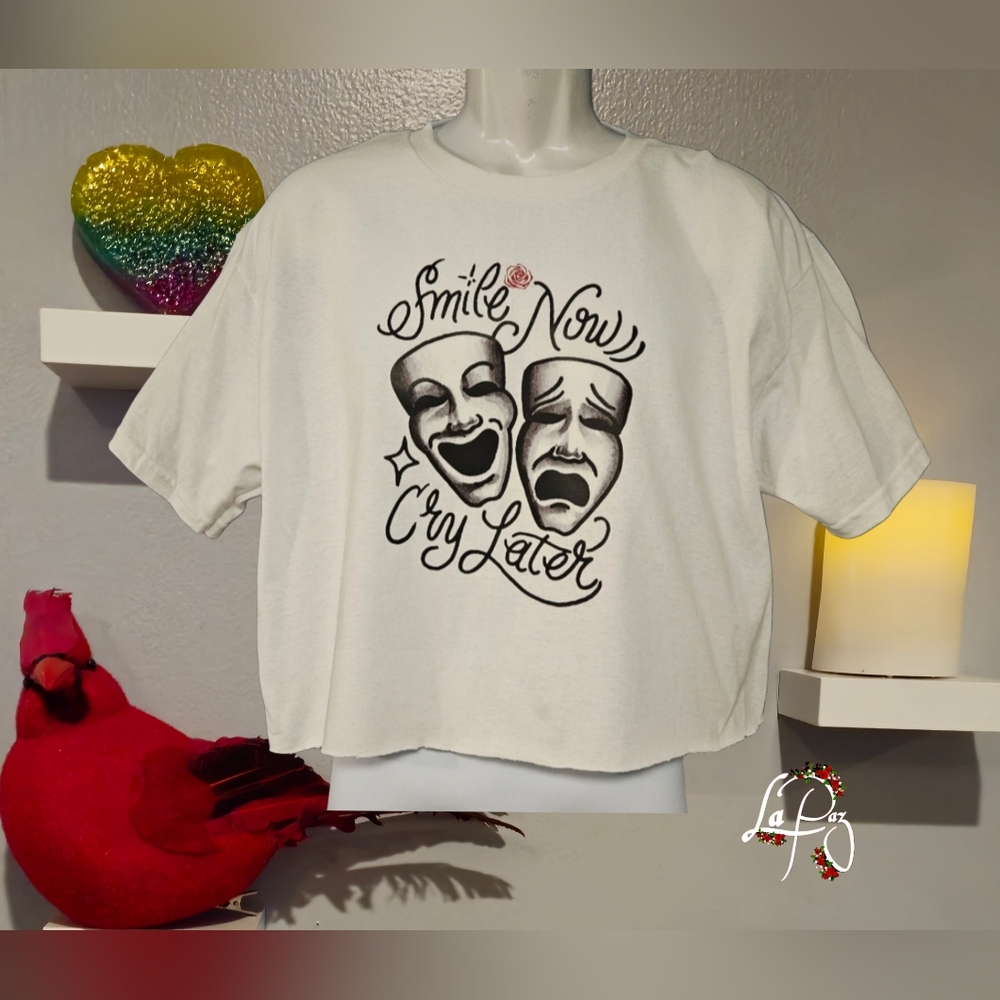 Smile now cry later croptop